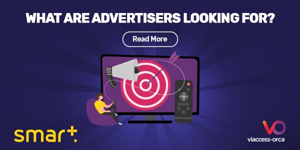 What are advertisers looking for?