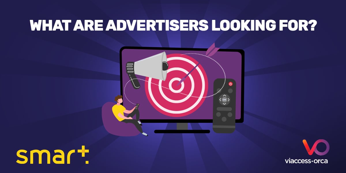 what are advertisers looking for