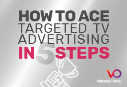 How to Ace Targeted TV Advertising in 5 Steps