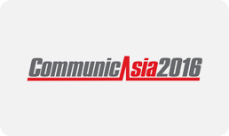   CommunicAsia 2016 PREVIEW                                
